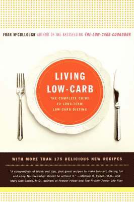 bokomslag Living Low-Carb: The Complete Guide to Long-Term Carb Dieting