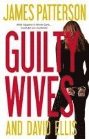 James Patterson, David Ellis - Guilty Wives, Inbunden