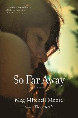 Meg Mitchell Moore - So Far Away, Häftad