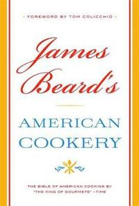 bokomslag James Beard's American Cookery