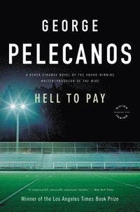 bokomslag Hell to Pay : A Derek Strange Novel