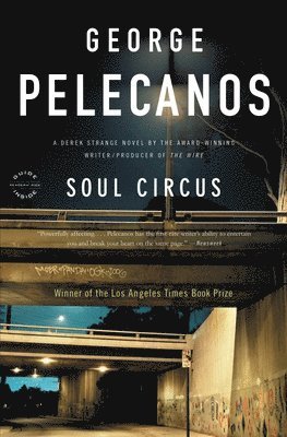 George P Pelecanos, George P. Pelecanos, George Pelecanos - Soul Circus, Häftad