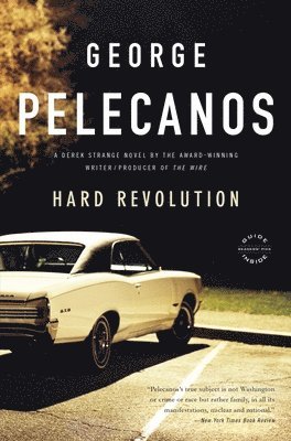 George P Pelecanos, George P. Pelecanos, George Pelecanos - Hard Revolution, Häftad