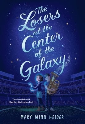 Mary Winn Heider - The Losers at the Center of the Galaxy, Häftad