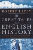 bokomslag Great Tales from English History: The Truth about King Arthur, Lady Godiva, Richard the Lionheart, and More