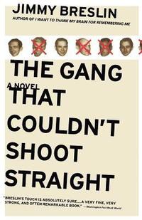 bokomslag The Gang That Couldn't Shoot Straight