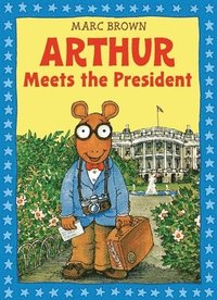 bokomslag Arthur Meets the President [With Sticker(s)]