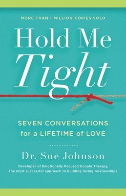 Sue Johnson - Hold Me Tight, Inbunden