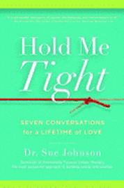 Sue Johnson - Hold Me Tight, Häftad