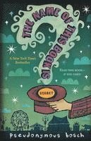 Pseudonymous Bosch - The Name of This Book Is Secret, Häftad
