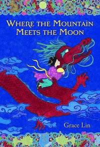 bokomslag Where the Mountain Meets the Moon (Newbery Honor Book)