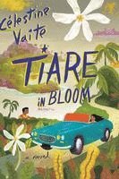 Célestine Vaite - Tiare in Bloom, Häftad