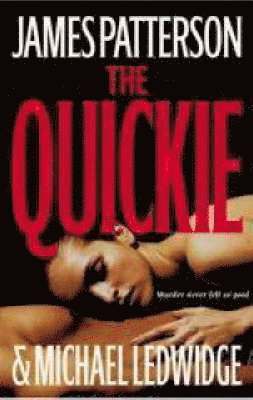 James Patterson, Michael Ledwidge - The Quickie, Inbunden
