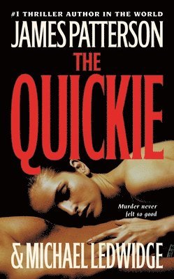 James Patterson, Michael Ledwidge - The Quickie, Inbunden