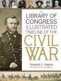 bokomslag The Library Of Congress Illustrated Timeline Of The Civil War
