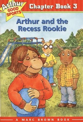 Marc Brown - Arthur and the Recess Rookie: Arthur Good Sports Chapter Book 3, Häftad