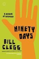 bokomslag Ninety Days: A Memoir of Recovery