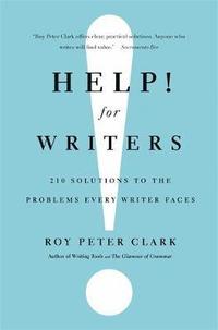 bokomslag Help! for Writers: 210 Solutions to the Problems Every Writer Faces