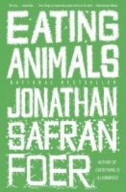 Jonathan Safran Foer - Eating Animals, Häftad