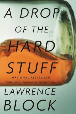 Lawrence Block - A Drop of the Hard Stuff, Häftad