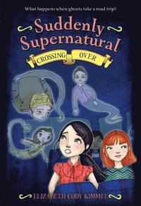 bokomslag Suddenly Supernatural 4: Crossing Over