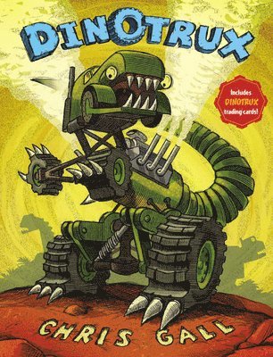 Chris Gall - Dinotrux [With Trading Cards], Häftad