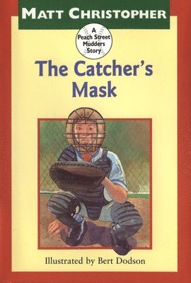 Matt Christopher, Bert Dodson - The Catcher's Mask, Inbunden
