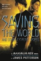 bokomslag Saving the World and Other Extreme Sports: A Maximum Ride Novel