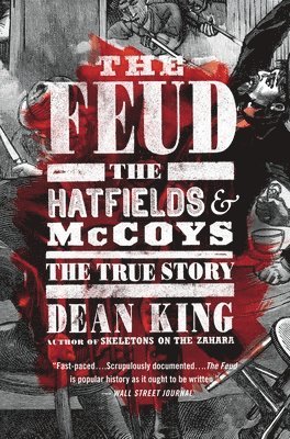 Dean King - The Feud: The Hatfields and McCoys: The True Story, Häftad