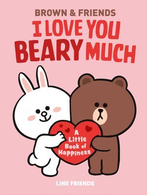 bokomslag Line Friends: Brown & Friends: I Love You Beary Much