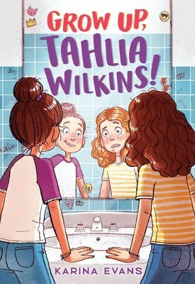 Grow Up, Tahlia Wilkins! 1