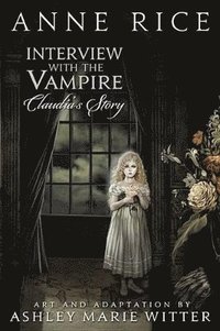 bokomslag Interview With The Vampire: Claudia's Story
