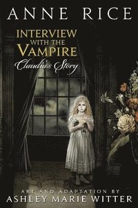 bokomslag Interview with the Vampire: Claudia's Story