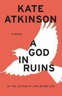 Kate Atkinson - A God in Ruins, Inbunden