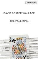 David Foster Wallace - The Pale King, Inbunden
