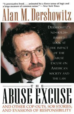 Alan Dershowitz - The Abuse Excuse, Häftad