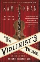 bokomslag The Violinist's Thumb: And Other Lost Tales of Love, War, and Genius, as Written by Our Genetic Code