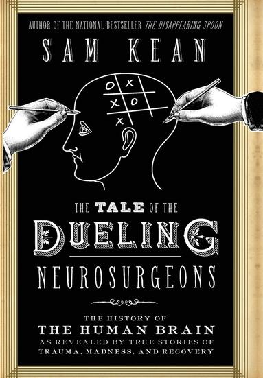 bokomslag Tale Of The Dueling Neurosurgeons