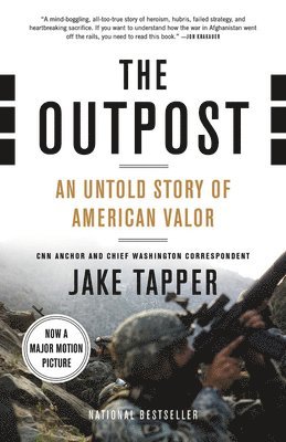 Jake Tapper - The Outpost: An Untold Story of American Valor, Häftad
