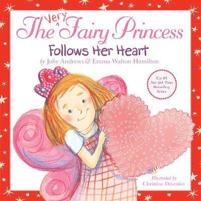 Julie Andrews, Emma Walton Hamilton - Very Fairy Princess Follows Her Heart, Inbunden