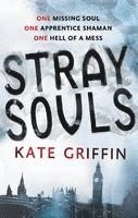 Kate Griffin - Stray Souls, Häftad