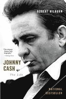 Robert Hilburn - Johnny Cash: The Life, Häftad