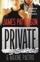 James Patterson, Maxine Paetro - Private: #1 Suspect, Inbunden