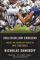 bokomslag Collision Low Crossers: Inside the Turbulent World of NFL Football