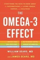 bokomslag The Omega-3 Effect: Everything You Need to Know about the Supernutrient for Living Longer, Happier, and Healthier