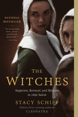 The Witches: Suspicion, Betrayal, and Hysteria in 1692 Salem 1
