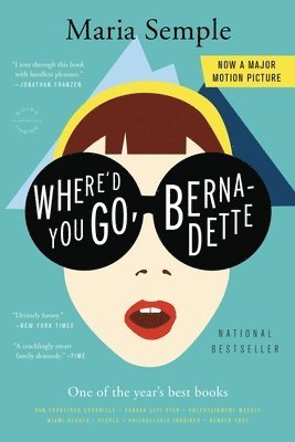 Maria Semple - Where'd You Go, Bernadette, Häftad