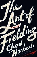 Chad Harbach - The Art of Fielding, Inbunden