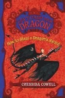 bokomslag How to Steal a Dragon's Sword: The Heroic Misadventures of Hiccup the Viking