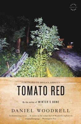 Daniel Woodrell - Tomato Red, Häftad